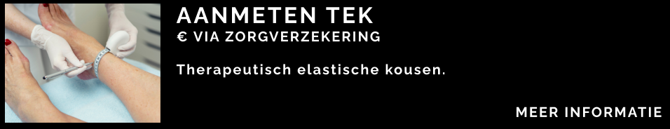 AANMETEN TEK  € VIA ZORGVERZEKERING  Therapeutisch elastische kousen.  MEER INFORMATIE